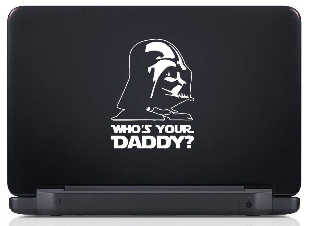 Darth Vader Who's Your Daddy Decal.. Vader Who's Your