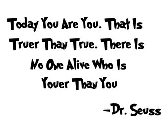 Today You Are You Dr. Seuss Quote Die-Cut Decal Car Window Wall Bumper ...
