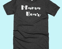 Mama Bear American Apparel T-shirt! Great for New Moms, Expecting Moms ...