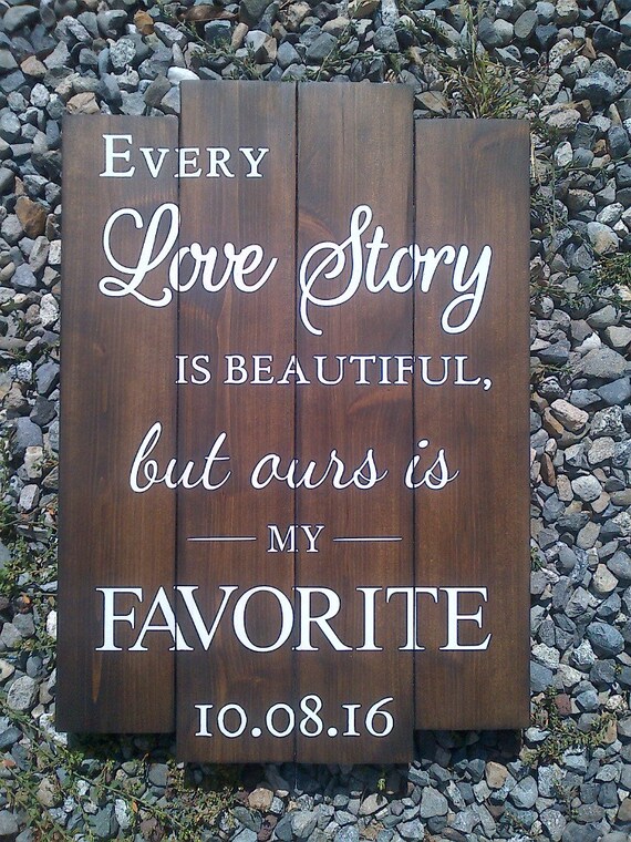 Beautiful, Every is is  Story   but Love Wood  ours rustic signage  Handmade Sign wood Rustic