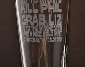 imperial pint glass engraved with Shaun of the Dead quote, collector item, hand-engraved