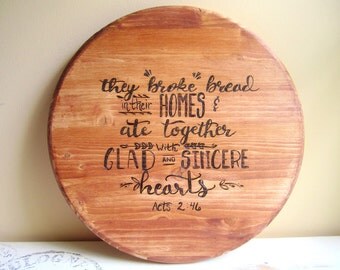18" Wood Burned Lazy Susan - Scripture Home Decor - Kitchen Table Centerpiece - Housewarming Gift - Glad and Sincere Hearts