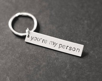You're My Person Keychain, You Are My Person, Hand Stamped Keychain, Best Friend Gift, Stocking Stuffer, Valentine's Gift, Gift Under 15