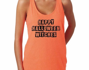 Happy Halloween Witches Tank Top. Super Soft & Comfy Racerback Terry Tank. Halloween Tank. Funny Halloween Shirt. Witch Shirt.