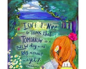 Anne of Green Gables print ... hand lettered quote by L. M. Montgomery ... tomorrow is a new day with no mistakes in it yet Anne of Green Gables print ... hand lettered quote by L. M. Montgomery ... tomorrow is a new day with no mistakes in it yet
