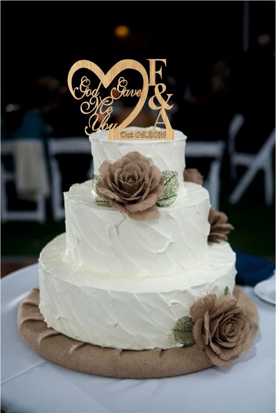 God Gave Me You CakeTopper Rustic Wedding Cake Topper God Gave Me You CakeTopper Rustic Wedding Cake Topper