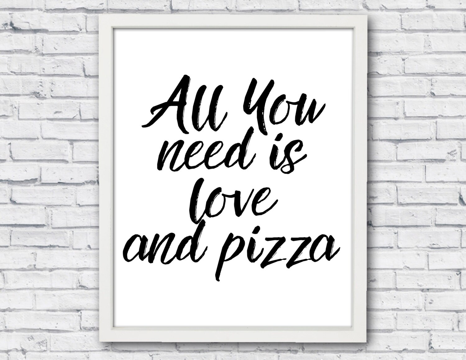 Printable poster all you need is love and pizza kitchen