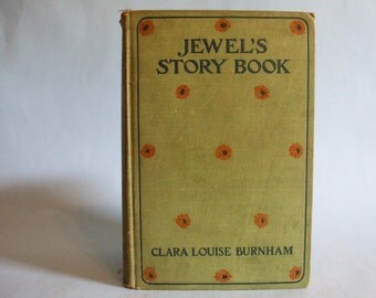Jewel's Story Book by Clara Louise Burnham 1904 Vintage Book
