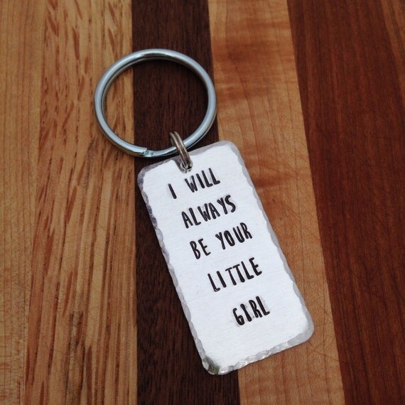 I Will Always Be Your Little Girl Hand Stamped Keychain