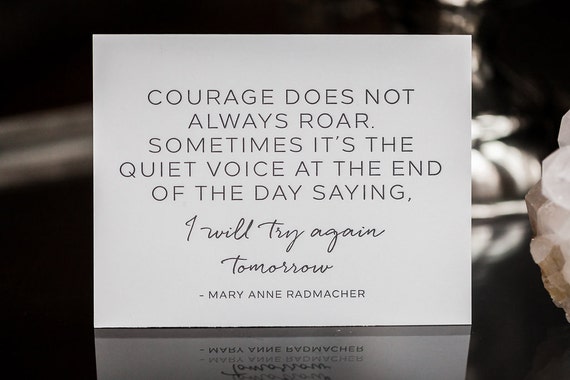 Courage Greeting Card Courage Doesn't Always Roar