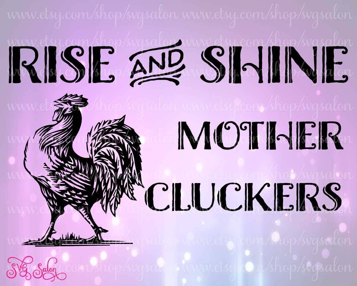 Rise and Shine Mother Cluckers Rooster Decal / Vinyl by SVGSalon