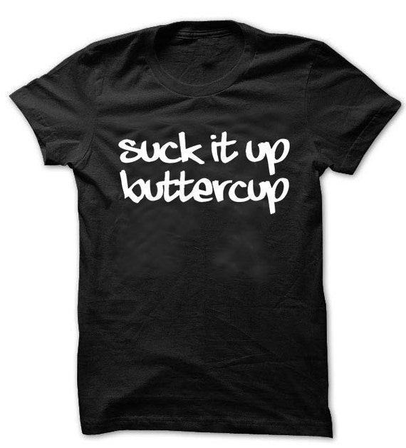 nurse suck it up buttercup t shirt