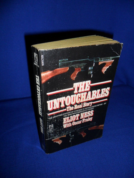 1987 The Untouchables The Real Story By Eliot Ness Gripping