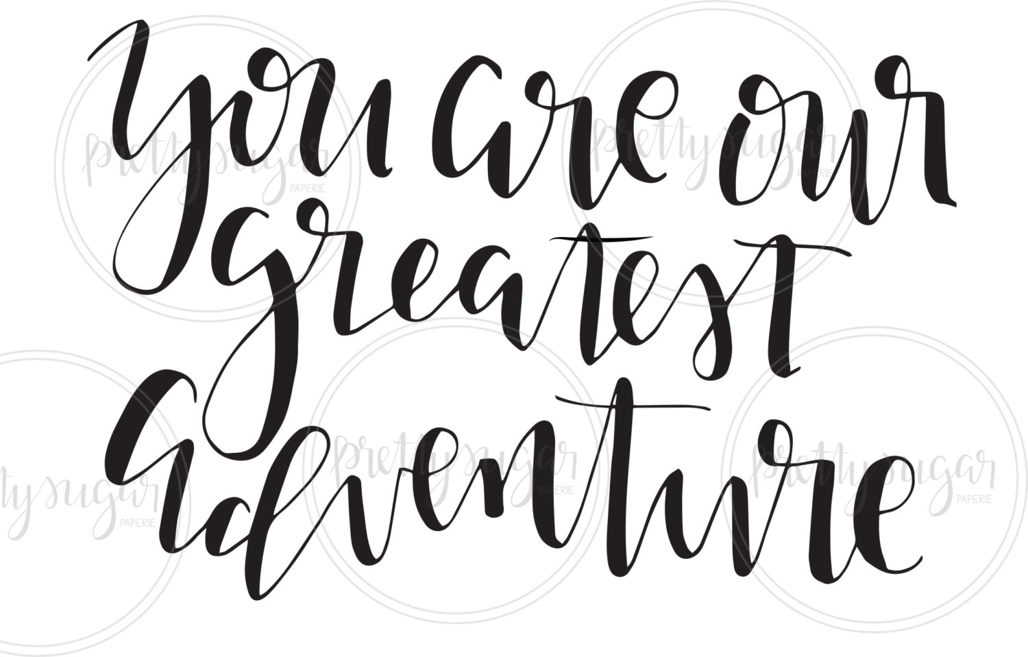 You Are Our Greatest Adventure SVG download Hand Written SVG