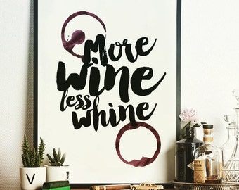 More wine less whine Poster, Print, Wall Art, Wall Prints, Typography Print, Wall Decor, Home Decor, Decor, Decoration, Interior Design