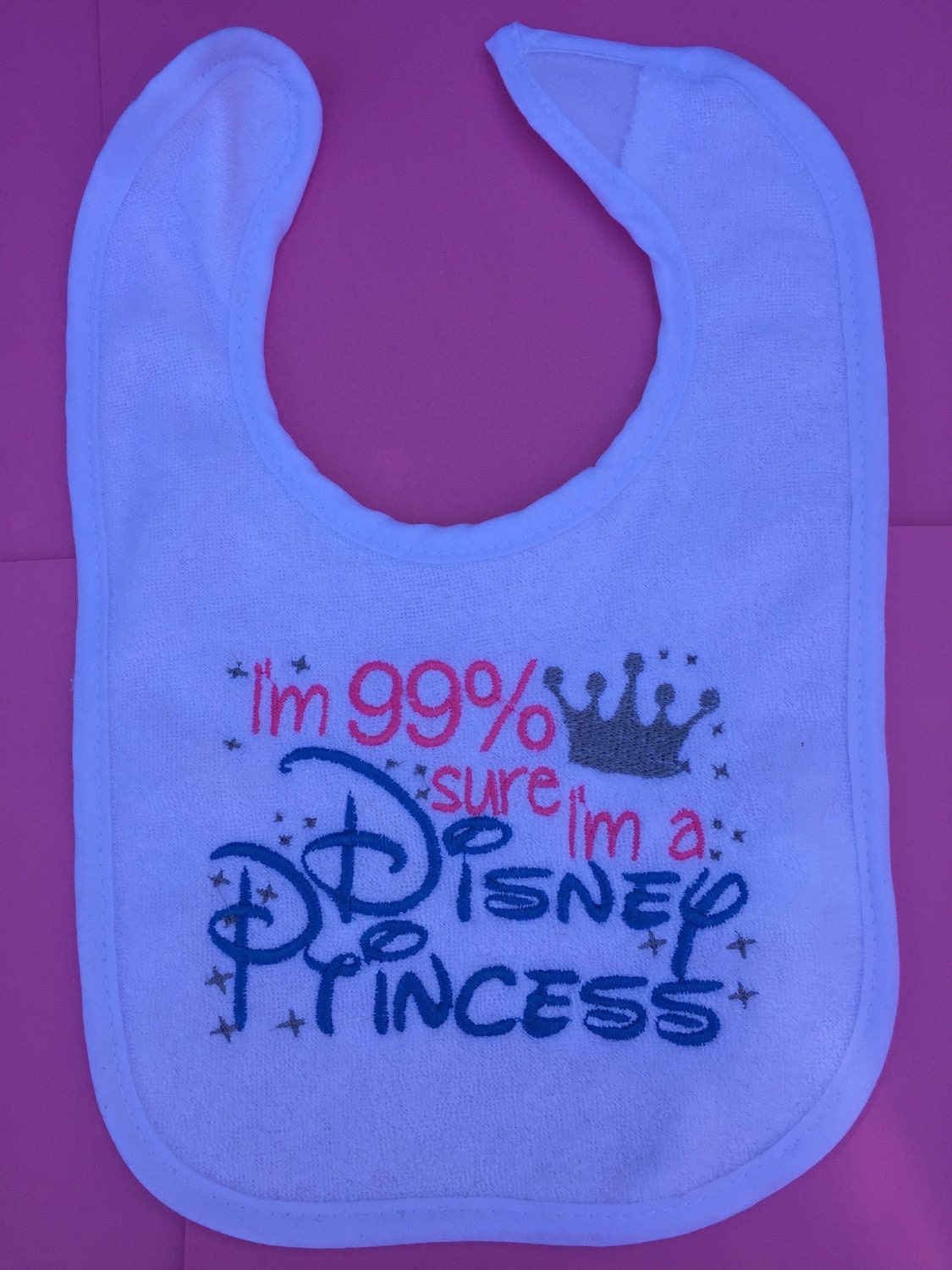 I'm 99 sure I'm a Disney Princess Baby Bib Princess