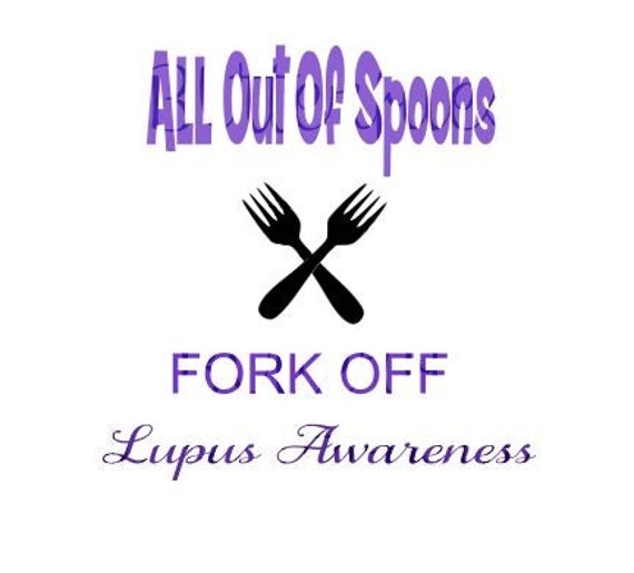 SVG All Out Of Spoons Svg Fork Off Svg Lupus Awareness