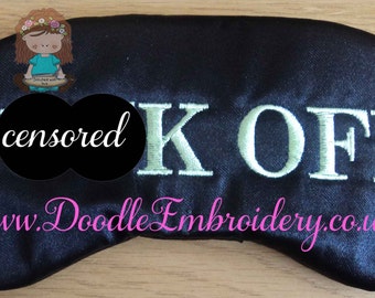 MATURE Sleep Mask Blindfold *SWEARING* *RUDE* hen night wedding bride bondage f**k off Personalised Embroidered F()ck eye fuck