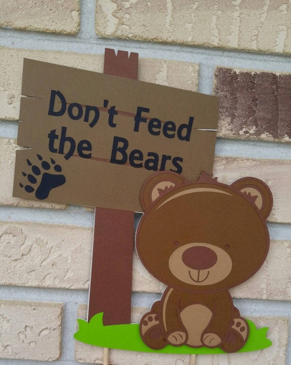 Don't Feed the Bears SignCamping Birthday