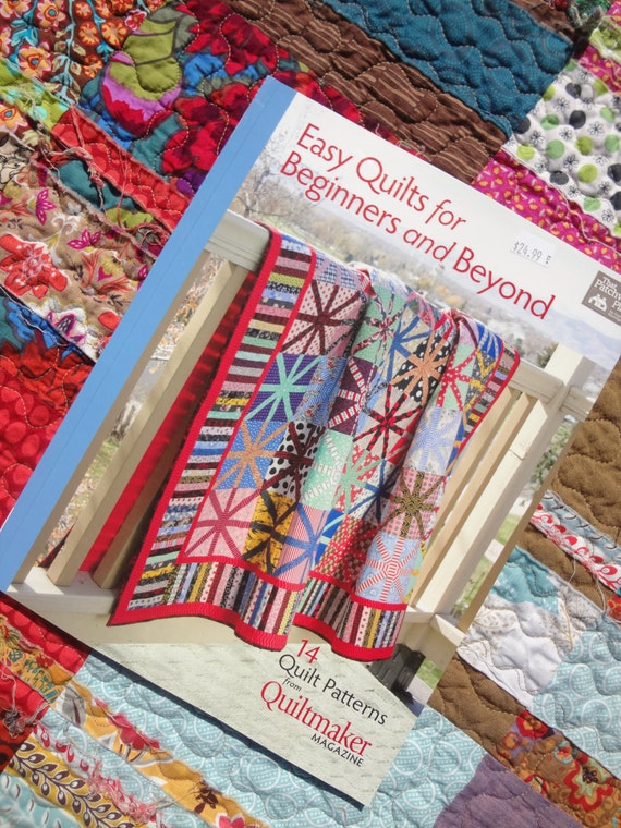 Easy Quilts For Beginners And Beyond From Quiltmaker Magazine