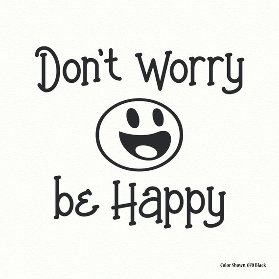 Don t worry ray. Don't worry be Happy картинки. Надпись don't worry be Happy. Кружка don't worry be Happy. Don't worry be Happy Мем.