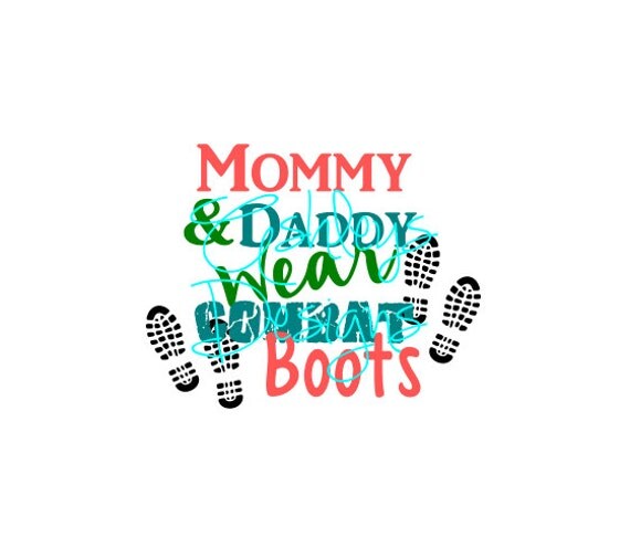 Download Mommy and Daddy Wear Combat Boots SVG File by TheSVGcorner ...