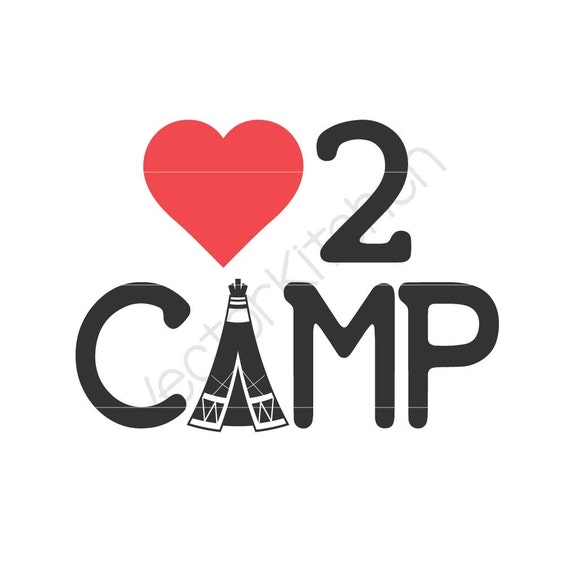 Download Love 2 Camp Camping Outdoors Silhouette Cutting File SVG