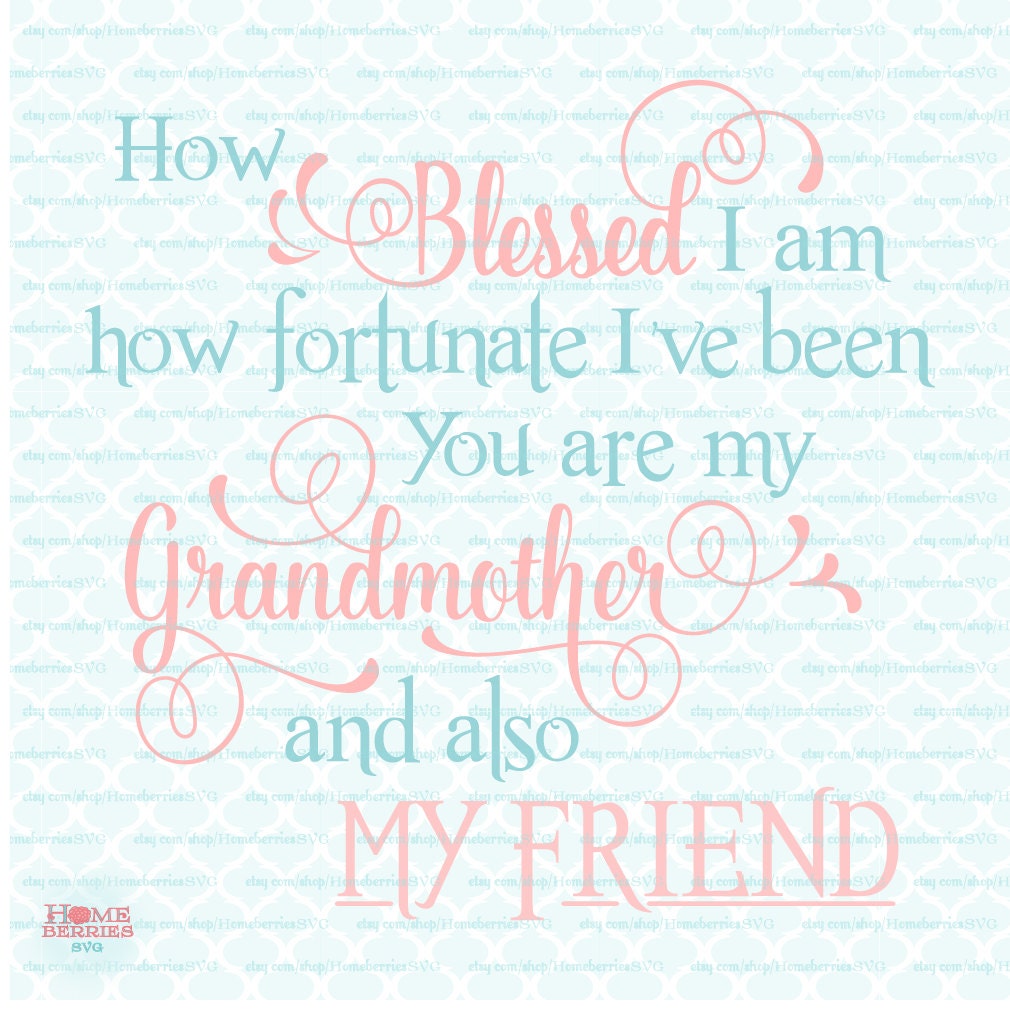 Download Grandmother Grandma Quote Mother's Day svg How Blessed How