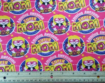 SALE -- Super Mom Flannel Fabric, Yardage or FQ, Mothers Day Fabric, Mom Fabric, Mom's Pajama Fabric, Awesome Mom, Amazing Mom, FBTY