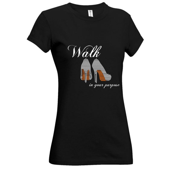 Christian Rhinestone (Bling) T-Shirt Walk In Your Purpose