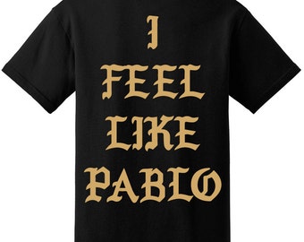 I feel like Pablo Kanye West The Life of Pablo Pop Up Store New York T-shirt tshirt tee