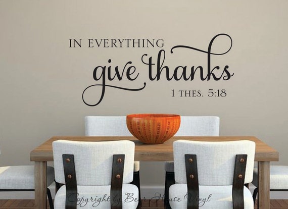 In everything give thanks 1 Thes 5 Bible verse scripture vinyl