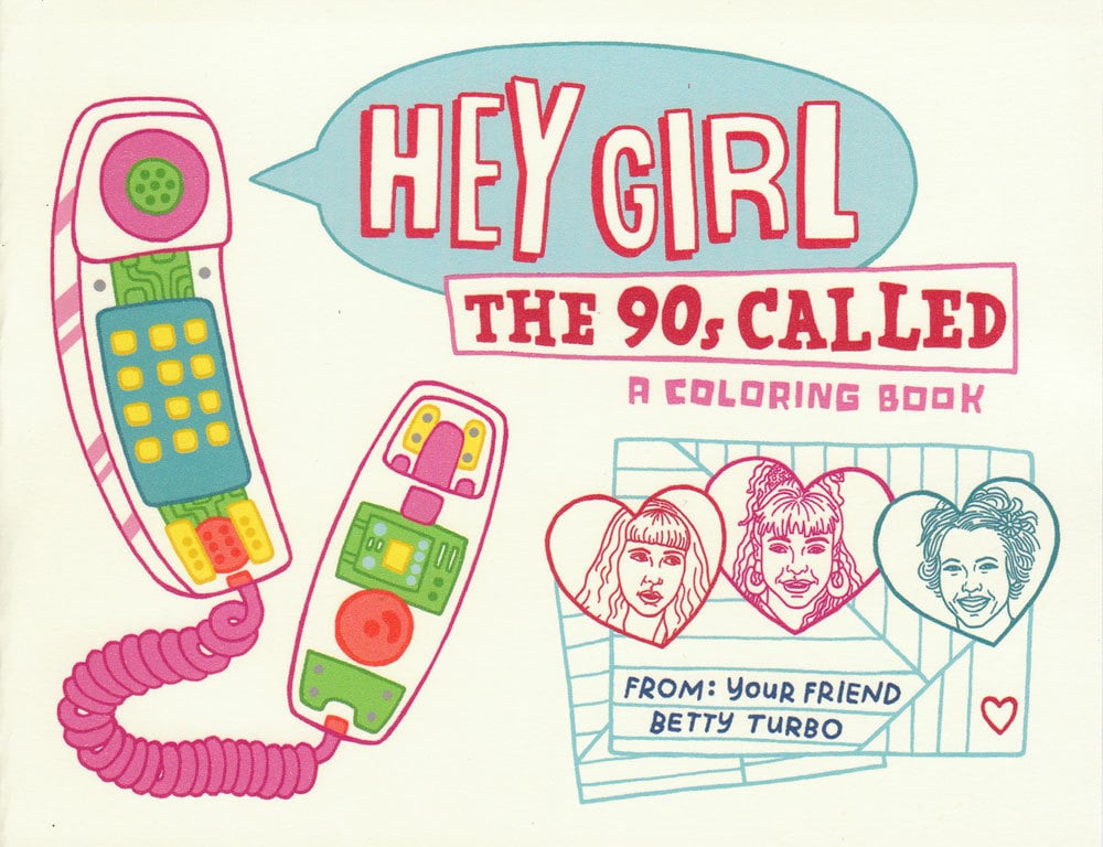 Download Hey Girl The 90s Called Coloring Book Zine