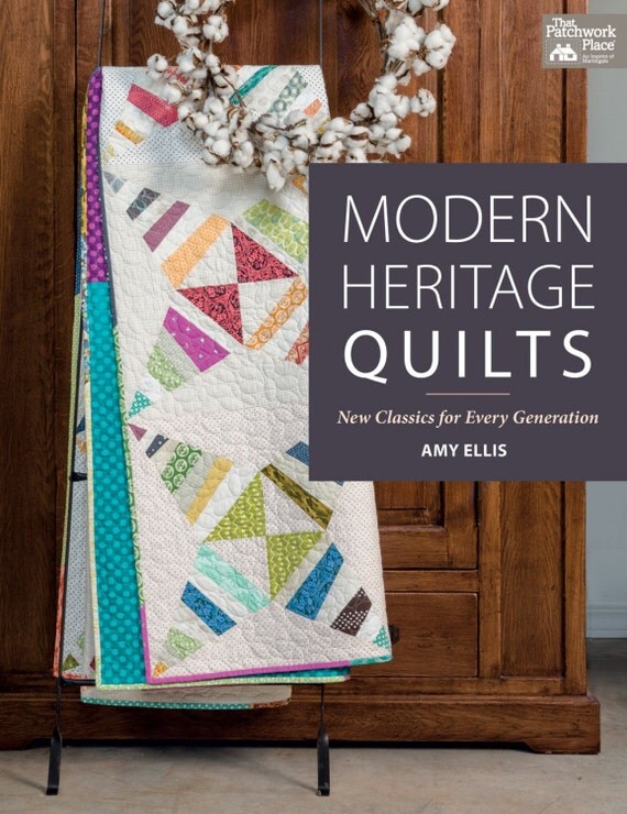 Modern Heritage Quilts by Amy Ellis Quilt Book