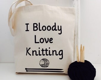 I Bloody Love Knitting | Knitting Project Bag | Funny Knitting Bag | Knitting Storage | Knitting Bag | Knitting Accessories | Knitting Gifts