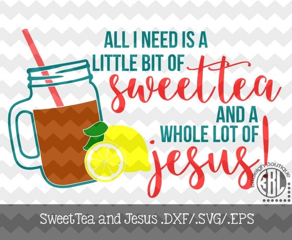 Download Items similar to Sweet Tea and Jesus .dxf/.svg/.eps Files ...