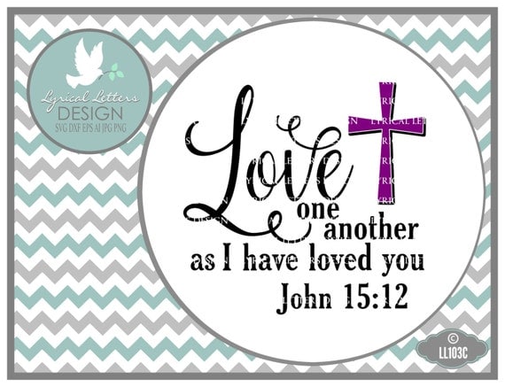 Download Love One Another John 15:12 LL103 C SVG Vector Cutting