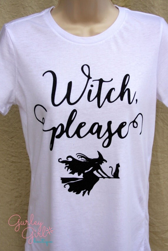 witch please shirt