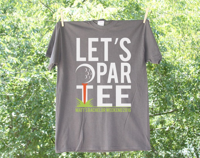Let's Par Tee Bachelor Party Shirt with Customized Name and Date - AH