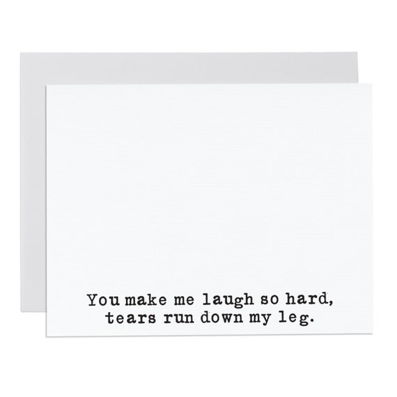 You make me laugh so hard greeting card. You by HarvestPaperCo