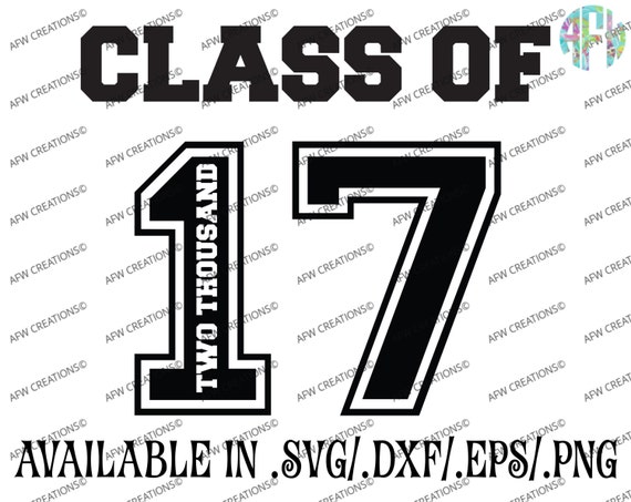 Download Digital Cut Files Class of 2017 SVG DXF EPS by AFWifeCreations