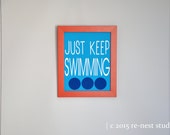 just keep swimming frameable - perfect for finding nemo parties!