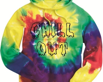 Chill Out Tie Dye Hoodie