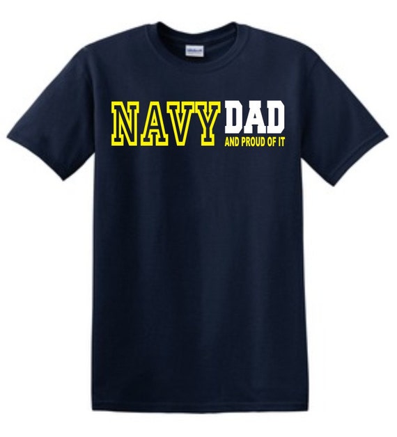 Navy Dad T Shirt
 Proud Navy Dad T Shirt Navy Dad by LagunaEmbroidery on Etsy