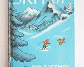 Ski Pup by Don Freeman Children's Hardcover Illustrated 1963 Ski Pup by Don Freeman Children's Hardcover Illustrated 1963