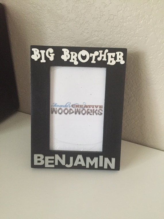 4x6 Big Brother Picture Frame Big Brother Picture Frame