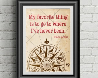 Diane Arbus Travel Quote Poster - Go Where I've Never Been