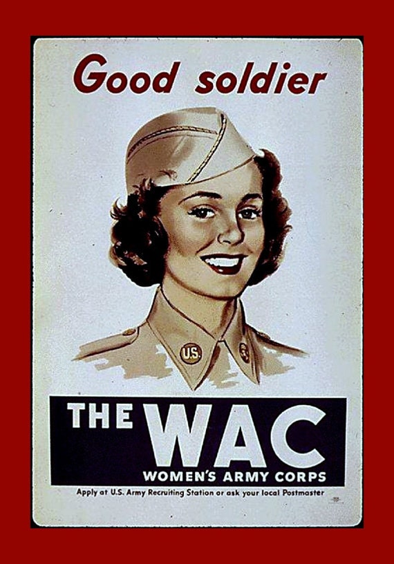 The WAC WWII Women's Army Corps Good Solider Patriotic