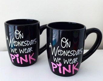 On Wednesdays We Wear Pink Mug, Mean Girls Inspired Mug; Mean Girls; Pink Mug