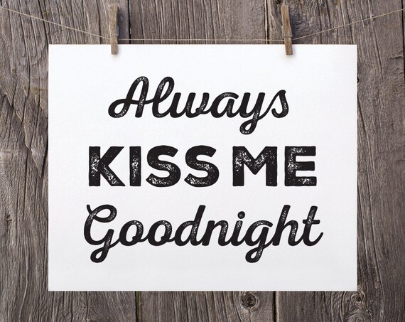 5x7 Always Kiss Me Goodnight Printable Art Print Black and